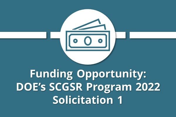Office of Science Graduate Student Research Program Accepting Applications for 2022 Solicitation 1