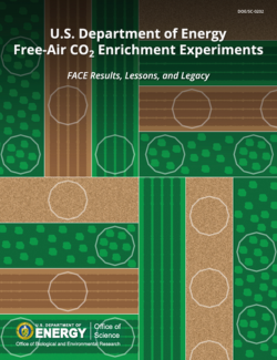 Cover of U.S. Department of Energy Free-Air CO2 Enrichment Experiments: FACE Results, Lessons, and Legacy.