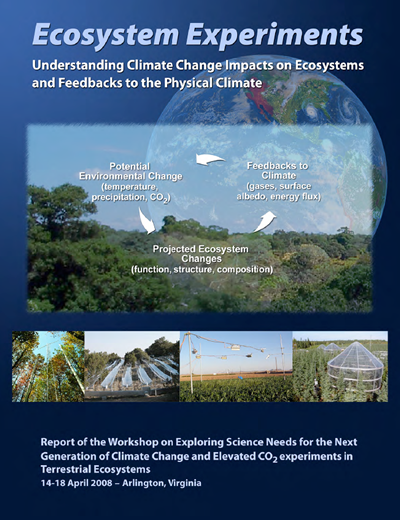 Cover of Ecosystem Experiments: Understanding Climate Change Impacts on Ecosystems and Feedbacks to the Physical Climate Workshop Report.