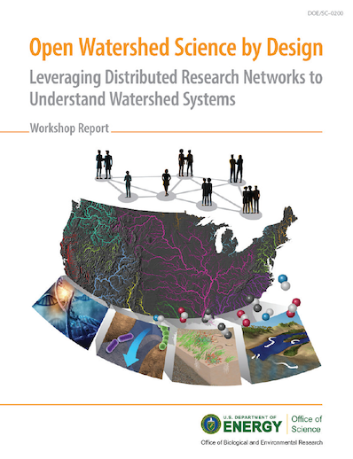 Cover of Open Watershed Science by Design: Leveraging Distributed Research Networks to Understand Watershed Systems Workshop Report.